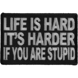 Ivamis Life Is Hard It's Harder If You'Re Stupid Patch- 3x2 inch - P3415