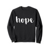 Simple Cursive Hope Sweatshirt