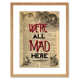 Wee Blue Coo UPCYCLE WE'RE ALL MAD HERE QUOTE ALICE WONDERLAND CHESHIRE FRAMED ART F97X12436