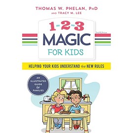 1-2-3 Magic for Kids: Helping Your Kids Understand the New Rules