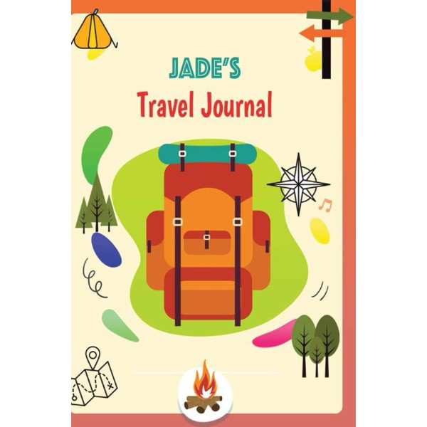 Jade's travel journal: Personalized name Traveling notebook for Kids with