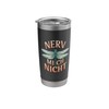 Nerv Mich Nicht – Freche Aussage mit Stil Stainless Steel