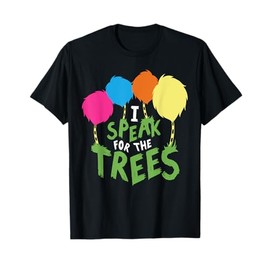 I Speak For The Tree Inspirational Earth Day T-Shirt