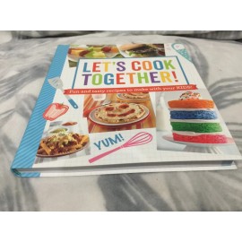 Let's Cook Together!: Fun and Tasty Recipes to Make with Your Kids! (Paperback o