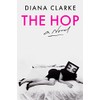The Hop: A Novel