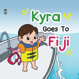 Kyra Goes to Fiji: 1