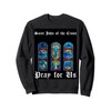 Saint John of the Cross Pray for Us Sweatshirt