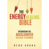 The Energy Healing Bible