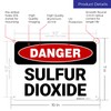 OSHA Danger Sulfur Dioxide Sign, 10x7 Inches, Rust Free .040