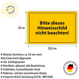 Funny Aluminium Sign "Bitte dieses Hinweisschild nicht beachten ten" with Hanging System Approx. 20 x 30.5 cm - Funny Gift for the Workshop, Friends or Colleagues in the Office - Metal Sign Decorative