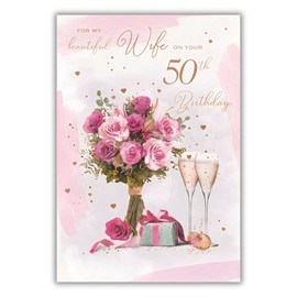 Wife 50th Birthday Card - Age 50 - Beautiful Wife - Roses and Champagne Romantic Design - Special Finishes and Illustrated Insert Leaf - Made in the UK