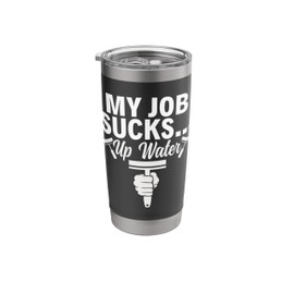 My Job sucks... up water - Professional Window Cleaner Stainless Steel Insulated Tumbler