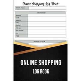 Online Shopping Log Book: Track Purchases, Compare Prices, And Streamline Your Digital Retail Experience.