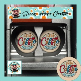 Handmade Car Coasters I Drink Coffee for Your Protection Set of 2 Neoprene Absorbent