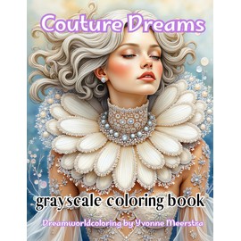 couture dreams: A Dreamworld Coloring Journey of 75 Exquisite Fashion-Inspired Fantasy Portraits