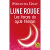 Lune rouge: Les forces du cycle féminin