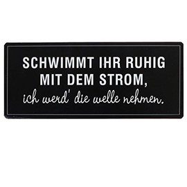 Unbekannt LaFinesse - Schwimmt Ihr ruhig mit dem Strom... Metal Sign | LF-em4866 | 5712376148662