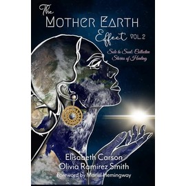 The Mother Earth Effect: Connect To The Earth and Heal