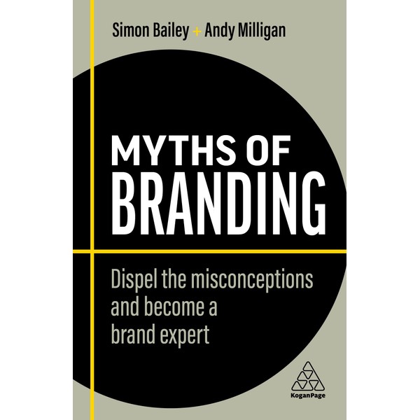 Myths of Branding: Dispel the Misconceptions and Become a Brand