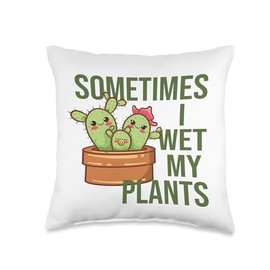 Sometimes I Wet My Plants Gardening Watering Can Sometimes I Wet My Plants Funny Gardening Cactus Lover Throw Pillow, 16x16, Multicolor
