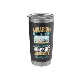 Aquarium Enthusiast I Prefer Submersive Landscape Designer Stainless Steel Insulated Tumbler