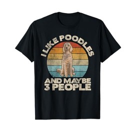 Poodle Lover, Dog Lover, Poodle Dog, Poodle Owner, Poodle T-Shirt for Men Women Kids