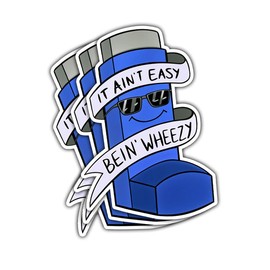 3 Pcs It Ain't Easy Being' Wheezy Sticker Funny Inhaler Allergy it Ain't Easy Being Wheezy Inhaler Holder Stickers it Aint Easy Being Wheezy Stickers for Laptop watter Bottle Phone Helmet Gifts 3"
