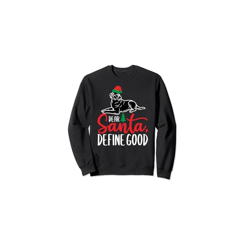 Funny Black Lab Christmas Dear Santa Labrador Retriever Sweatshirt