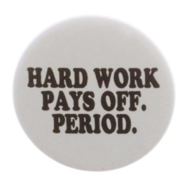 A&T Designs Hard Work Pays Off - Period 2.25" Keychain Hustle Boss Saying Quote