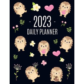 Hedgehog Daily Planner 2023: Make 2023 a Productive Year! Funny Forest Animal Hoglet Organizer: January-December 2023