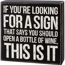 Box Sign - Sign That Says Open A Bottle Of Wine