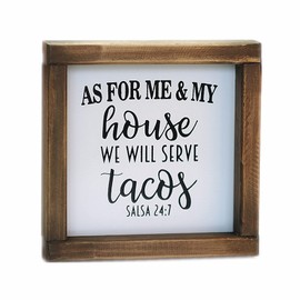 SIMPLY ANI 'As for Me and My House, We will Serve Tacos' - Funny Signs, Farmhouse & Rae Dunn Kitchen Decor, Tiered Tray, Housewarming Gift 7x7