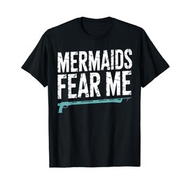 Spearfisher Mermaids Fear Me Spearfishing T-Shirt
