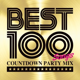 BEST 100 -Countdown Party Mix-
