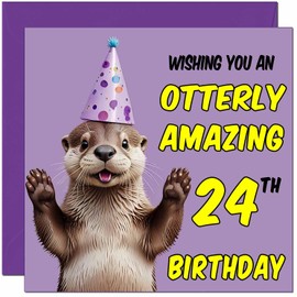 24th Otter Birthday Card for Women Men - Otterly Amazing - Funny otter Birthday Card for 24 Year old Ladies twenty four, twenty fourth Friend Girls Boys Mum Sister Aunt Brother Daughter Kitty Kitten