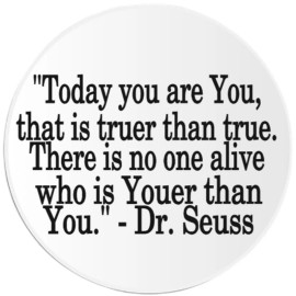 Kiwi Gifts Today You Are You Truer Than True Dr. Seuss - 3 Pack Circle Stickers 3 Inch