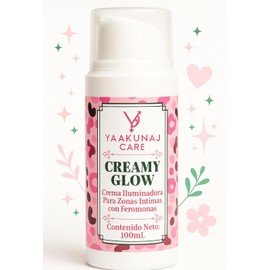 Crema Aclarante - Zona Íntima - Ilumina - Hidrata - Vitamina E - Feromonas - Rosa Mosqueta - Almendras -100ml - Creamy Glow - Yaakunaj Care - Crema Despigmentante - Para Mujer - Todo tipo de piel