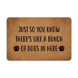 Joelmat Just So You Know, There's Like A Bunch of Dogs in Here Entrance Non-Slip Outdoor/Indoor Rubber Door Mats for Front Door/Garden/Kitchen/Bedroom 23.6"x15.7"