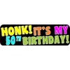 StickerTalk Honk Its My 50th Birthday Magnet, 10 inches by