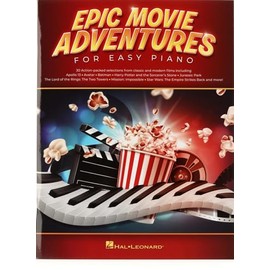 Epic Movie Adventures for Easy Piano: 30 action-packed selections arranged for beginning players