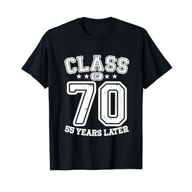 Class 70 55th High School Alumni 55 Yrs 2025 College Reunion T-Shirt