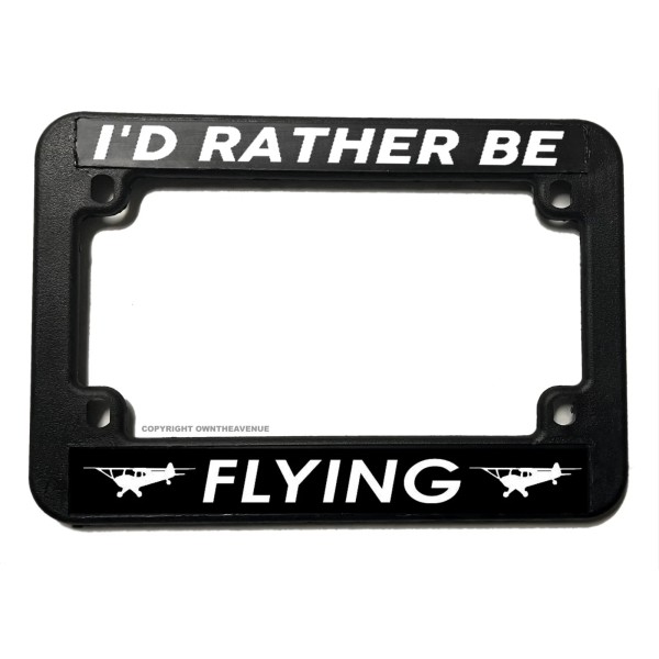 OwnTheAvenue I'd Rather Be Flying Motorcycle License Plate Frame