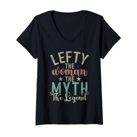 Womens Lefty The Woman The Myth The Legend Lefty V-Neck T-Shirt