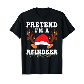 Funny Pretend I'm a Reindeer Christmas Pajama Costume T-Shirt