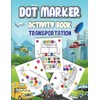 Dot Markers Activity Book Transportation
