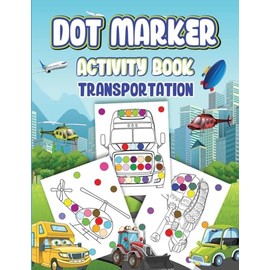 Dot Markers Activity Book Transportation