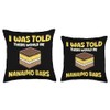 I Was Told There Would Be Nanaimo Bars Throw Pillow