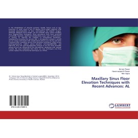 Maxillary Sinus Floor Elevation Techniques with Recent Advances: AL