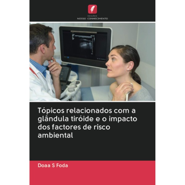 Tópicos relacionados com a glândula tiróide e o impacto dos