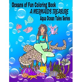Oceans of Fun Coloring Book: A Mermaid's Treasure